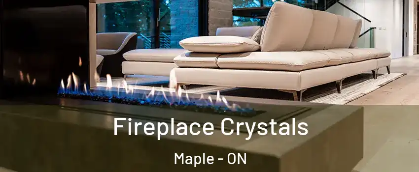  Fireplace Crystals Maple - ON