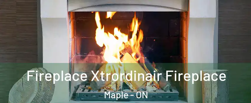  Fireplace Xtrordinair Fireplace Maple - ON