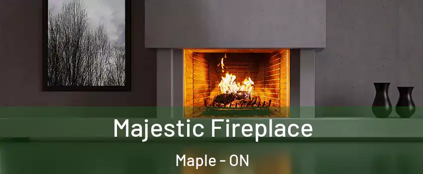  Majestic Fireplace Maple - ON