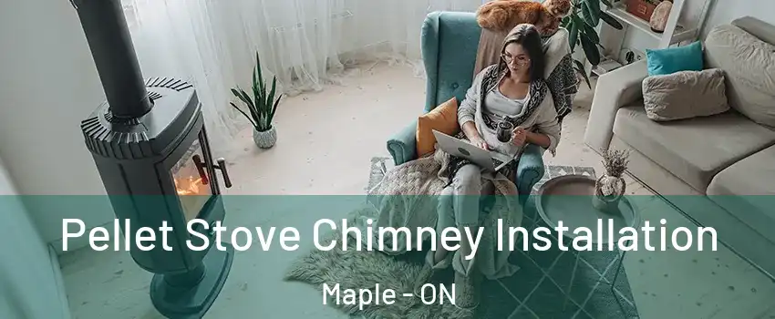  Pellet Stove Chimney Installation Maple - ON