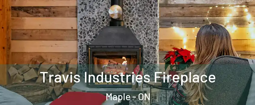  Travis Industries Fireplace Maple - ON